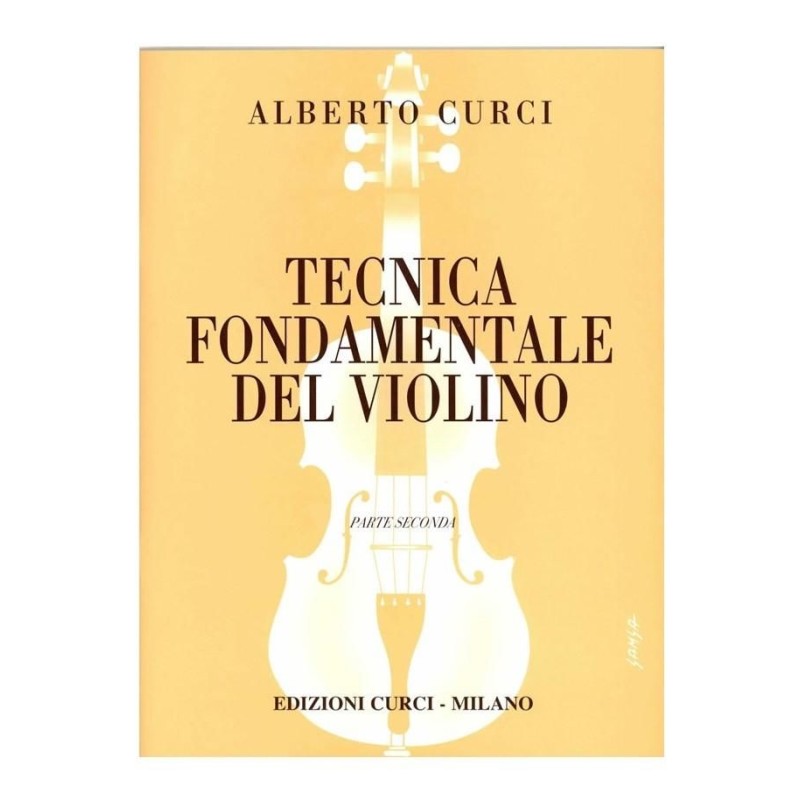Alberto Curci - Tecnica Fondamentale del Violino Parte Seconda