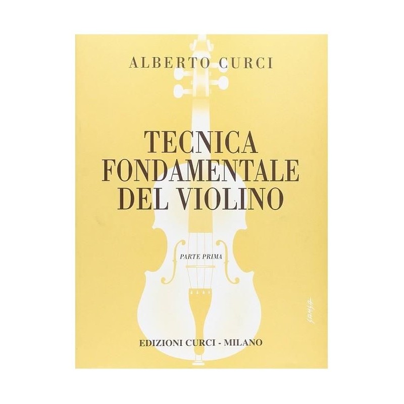 Tecnica Fondamentale del Violino Parte Prima Curci