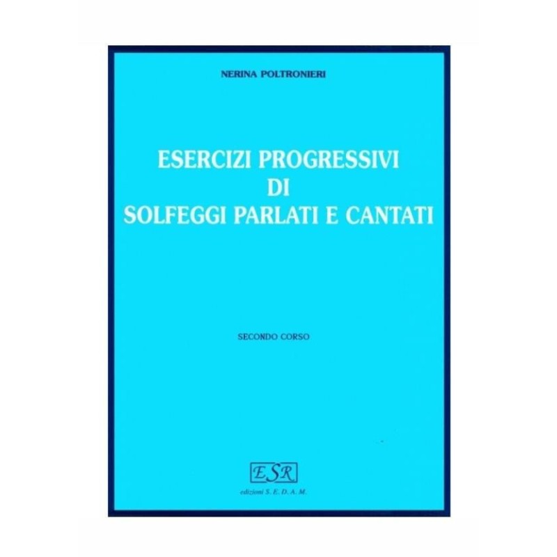 Poltronieri Esercizi Progressivi Di Solfeggi Parlati E Cantati - Vol.2