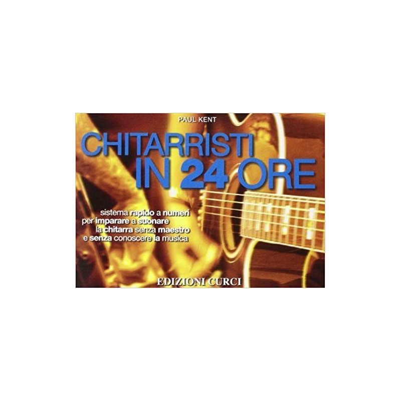 Paul Kent - Chitarristi in 24 ore