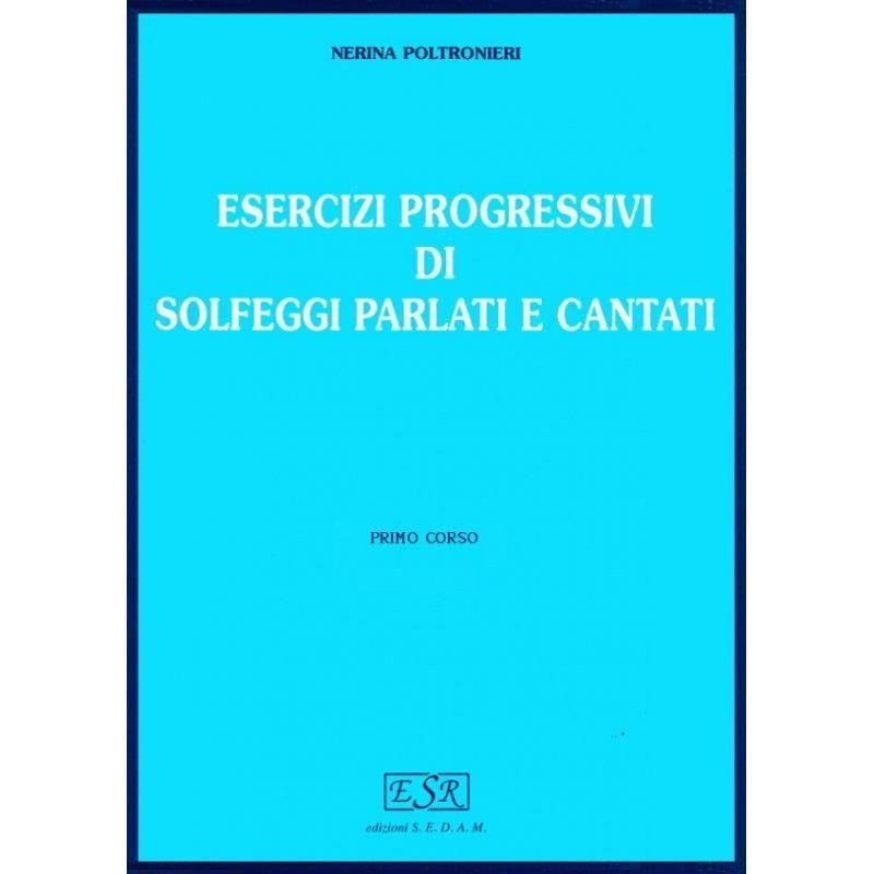 Esercizi Progressivi di Solfeggi Parlati e Cantati 1 Poltronieri