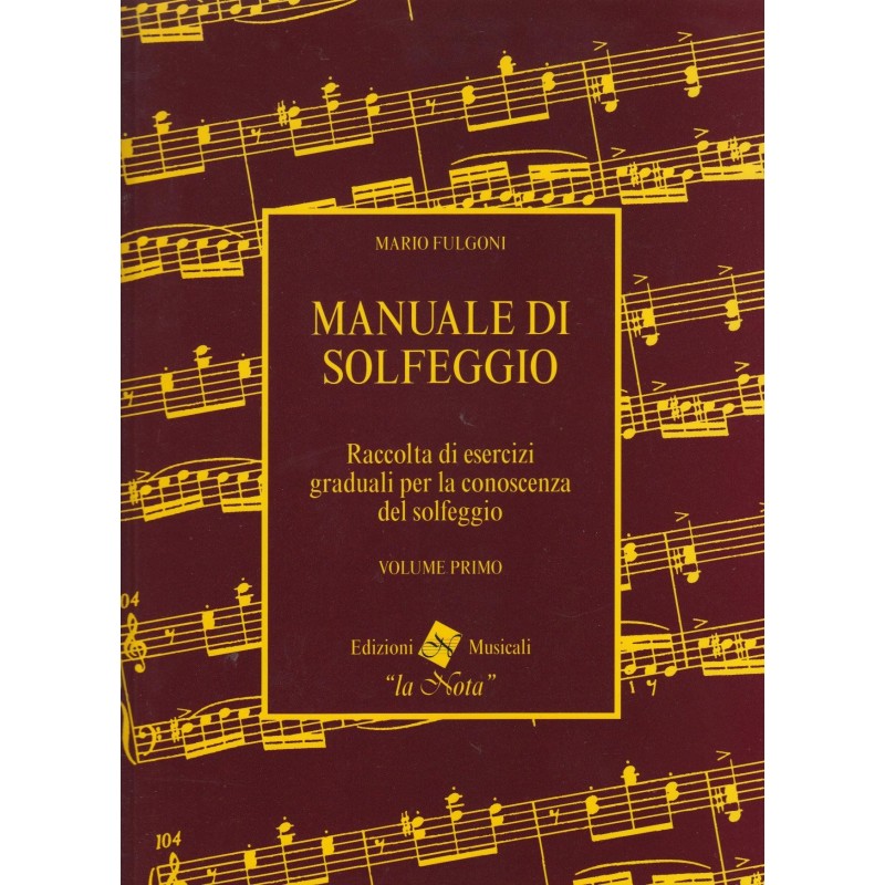 Manuale di Solfeggio Volume Primo Fulgoni