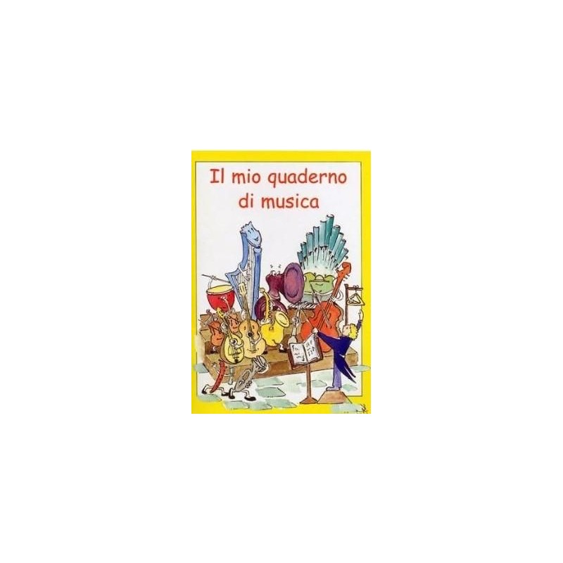 Il Mio Primo Quaderno Di Musica